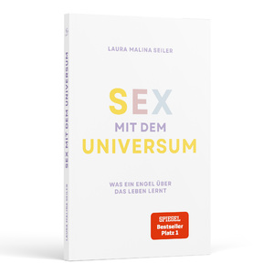 ISBN 9783949822377: Sex mit dem Universum - Was ein Engel über das Leben lernt | Laura Malina Seiler | Taschenbuch | 128 S. | Deutsch | 2024 | Malia Verlag | EAN 9783949822377