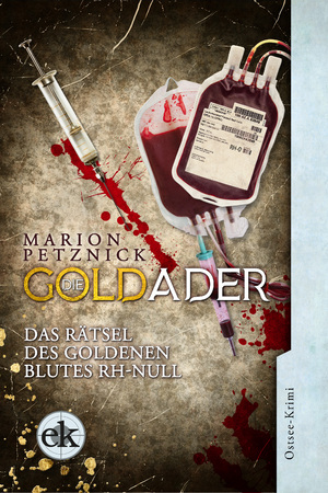 ISBN 9783949961199: Die Goldader – Das Rätsel des Goldenen Blutes Rh-Null