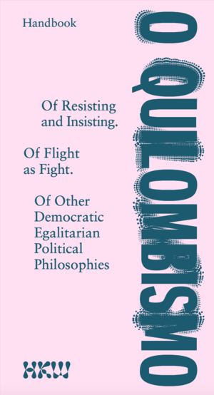 ISBN 9783949973246: O Quilombismo  - handbook of resisting and insisting / of flight as fight / of other democratic egalitarian political philosophies