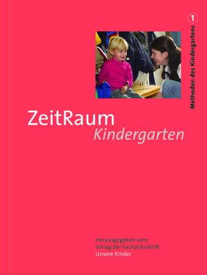 ISBN 9783950030709: "Methoden des Kindergartens." / Methoden des Kindergartens 1 - ZeitRaum Kindergarten