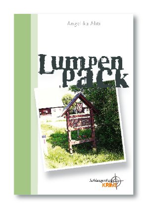 ISBN 9783950203325: Lumpenpack. Schlangenberg Krimi