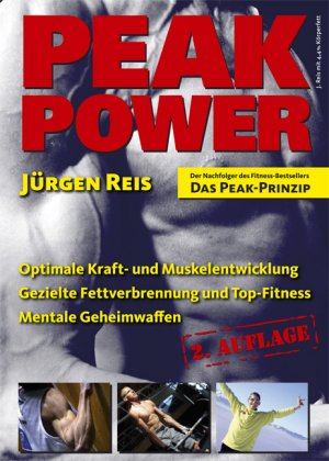 ISBN 9783950213508: Peak power - optimale Kraft- und Muskelentwicklung ; gezielte Fettverbrennung und Top-Fitness ; mentale Geheimwaffen