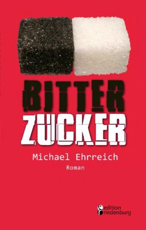 ISBN 9783950235746: Bitterzucker - Louis und die neue Niere (Roman)