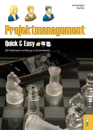 ISBN 9783950268232: Projektmanagement - Quick & Easy – Schulbuch für Gymnasien und Berufsschulen