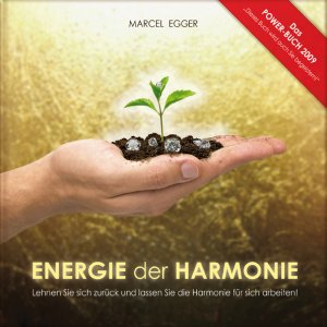 ISBN 9783950271201: ENERGIE der HARMONIE - Lehnen Sie sich zurück und lassen Sie die Harmonie für sich arbeiten!