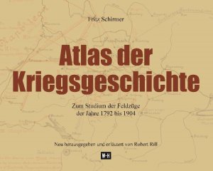 ISBN 9783950284553: Atlas der Kriegsgeschichte - Zum Studium der Feldzüge der Jahre 1792 bis 1904