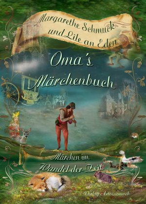 ISBN 9783950309959: Oma's Märchenbuch - Märchen im Wandel der Zeit