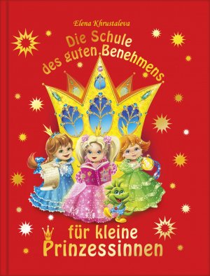 ISBN 9783950380309: Die Schule des guten Benehmens für kleine Prinzessinnen