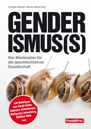 ISBN 9783950408102: Genderismus(s) - Der Masterplan für die geschlechtslose Gesellschaft