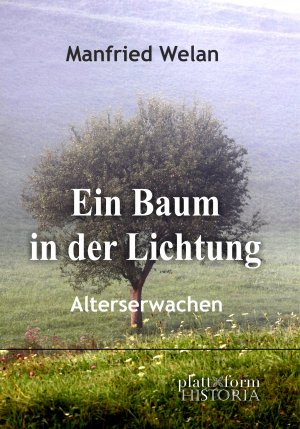 gebrauchtes Buch – Manfried Welan – Ein Baum in der Lichtung - Alterserwachen