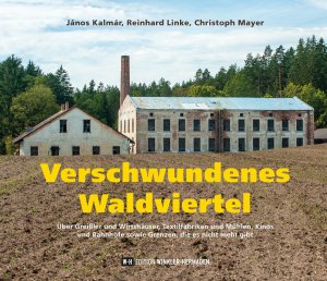 neues Buch – János Kalmár – Verschwundenes Waldviertel