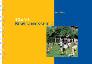 ISBN 9783952044001: 10 x 10 Bewegungsspiele - Eine Aufgabensammlung für den Sportunterricht