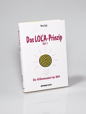 gebrauchtes Buch – René Egli – Das LOL2A-Prinzip oder die Vollkommenheit der Welt René Egli