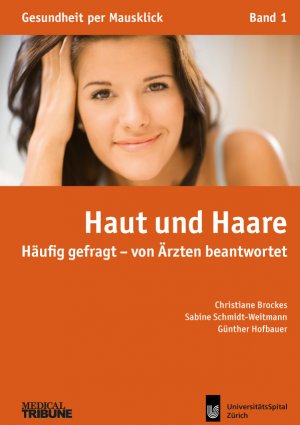 ISBN 9783952236833: Haut und Haare: Häufig gefragt - von Ärzten beantwortet (Gesundheit per Mausklick: Häufig gefragt - von Ärzten beantwortet) Christiane Brockes; Sabine Schmidt-Weitmann und Günther Hofbauer