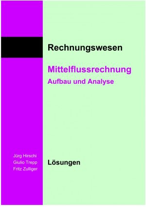 ISBN 9783952311615: Mittelflussrechnung : Lösungen