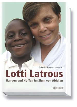 ISBN 9783952321355: Lotti Latrous - Bangen und Hoffen im Slum von Abidjan