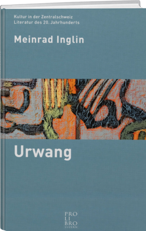 ISBN 9783952340677: Urwang: Roman [Ungekürzte Ausgabe] by Meinrad Inglin