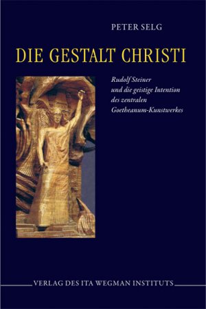 ISBN 9783952342503: Die Gestalt Christi - Rudolf Steiner und die Intention des zentralen Goetheanum-Kunstwerkes