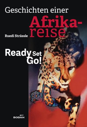 ISBN 9783952360170: Geschichten einer Afrikareise - Ready Set Go!