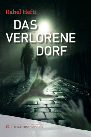 ISBN 9783952392737: Das verlorene Dorf – Coming of Age-Roman