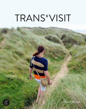 ISBN 9783952411469: Trans*Visit – 11 Lebensgeschichten