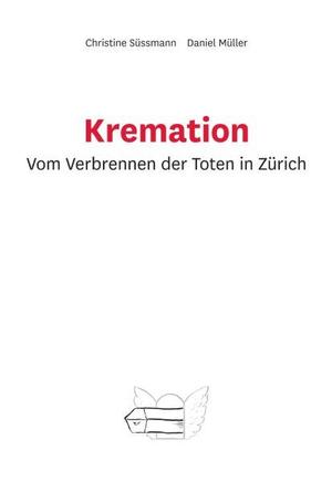 ISBN 9783952414200: Kremation. Vom Verbrennen der Toten in Zürich