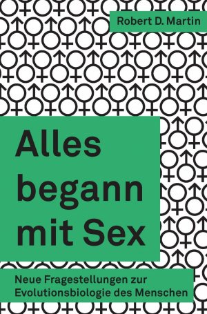 gebrauchtes Buch – Martin, Robert D – Alles begann mit Sex