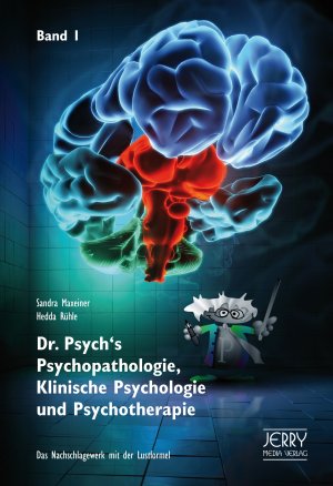 ISBN 9783952444184: Dr. Psych's Psychopathologie, Klinische Psychologie und Psychotherapie 1