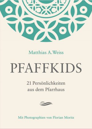 ISBN 9783952466629: Pfaffkids - 21 Persönlichkeiten aus dem Pfarrhaus