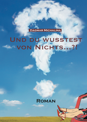 ISBN 9783952472798: Und du wusstest von nichts?