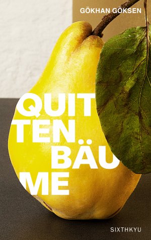 gebrauchtes Buch – Gökhan Göksen – Quittenbäume