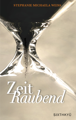 ISBN 9783952552261: ZeitRaubend