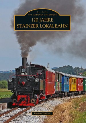 ISBN 9783954000029: 120 Jahre Stainzer Lokalbahn