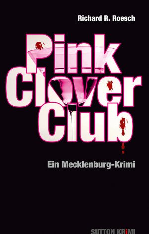 ISBN 9783954001606: Pink Clover Club - Ein Mecklenburg-Krimi