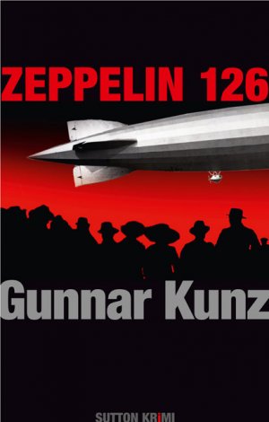 ISBN 9783954001668: Zeppelin 126 - Ein Krimi aus der Weimarer Zeit