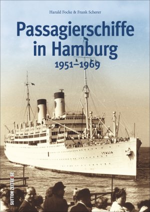 gebrauchtes Buch – Focke, Harald; Scherer – Passagierschiffe in Hamburg - 1951-1969