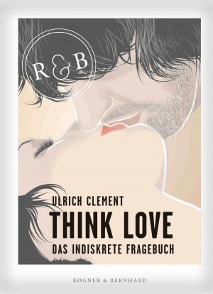 ISBN 9783954030934: Think Love - Das indiskrete Fragebuch