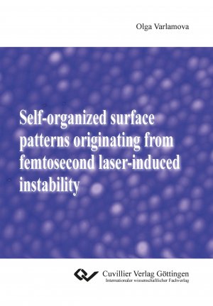 ISBN 9783954046041: Self-organized surface patterns originating from femtosecond laser-induced instability