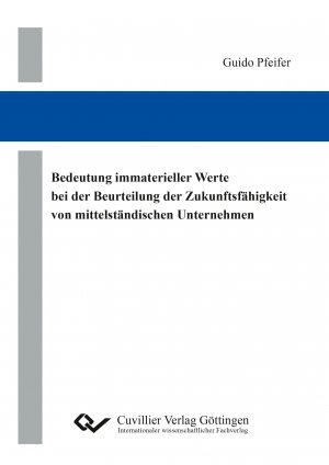 ISBN 9783954049240: Bedeutung immaterieller Werte bei der Beurteilung der Zukunftsfähigkeit von mittelständischen Unternehmen. Eine Analyse am Beispiel deutscher Kreditgenossenschaften der Primärstufe mit Hilfe der Wissensbilanz-Made in Germany