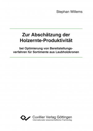 ISBN 9783954049332: Zur Abschätzung der Holzernte-Produktivität bei Optimierung von Bereitstellungsverfahren für Sortimente aus Laubholzkronen