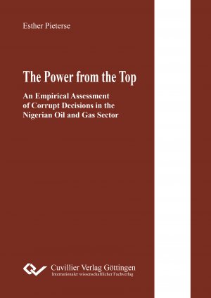 ISBN 9783954049387: The Power from the Top. An Empirical Assessment of Corrupt Decisions in the Nigerian Oil and Gas Sector