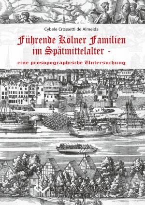 ISBN 9783954049660: Führende Kölner Familien im Spätmittelalter / Eine prosopographische Untersuchung / Cybele Crossetti de Almeida / Taschenbuch / Paperback / 414 S. / Deutsch / 2015 / Cuvillier / EAN 9783954049660