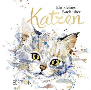 ISBN 9783954081578: Ein kleines Buch über Katzen