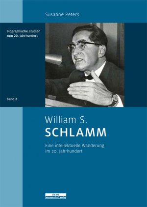 ISBN 9783954100071: William S. Schlamm - Ideologischer Grenzgänger im 20. Jahrhundert