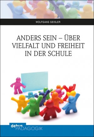 ISBN 9783954141715: Anders sein - über Vielfalt und Freiheit in der Schule