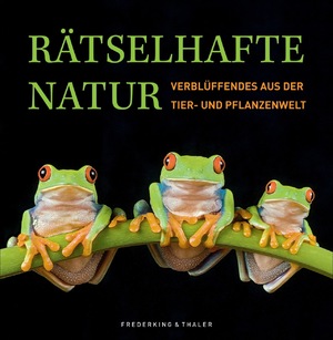 ISBN 9783954161652: Rätselhafte Natur: Verblüffendes aus der Tier- und Pflanzenwelt (bh1h)