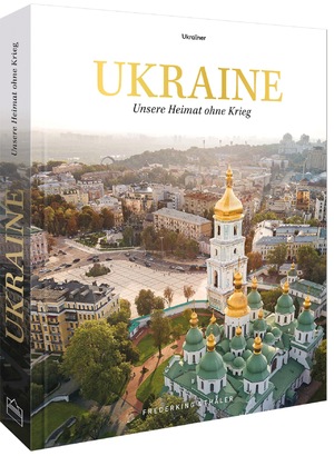 ISBN 9783954163922: Ukraine - Unsere Heimat ohne Krieg