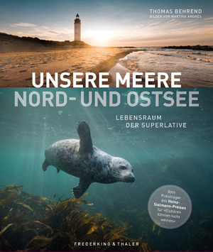 neues Buch – Thomas Behrend – Unsere Meere – Naturwunder Nord- und Ostsee - Lebensraum der Superlative