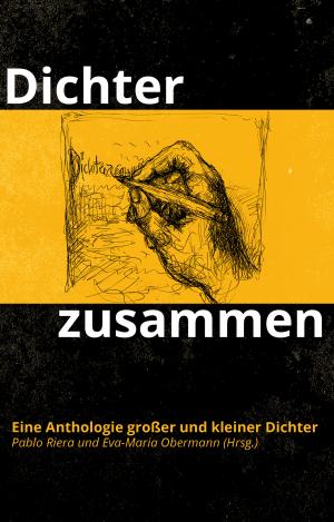 ISBN 9783954204052: Dichterzusammen - Eine Anthologie großer und kleiner Dichter