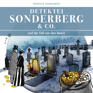 neues Hörbuch – Dennis Ehrhardt – Detektei Sonderberg & Co. Und der Fall van den Beeck